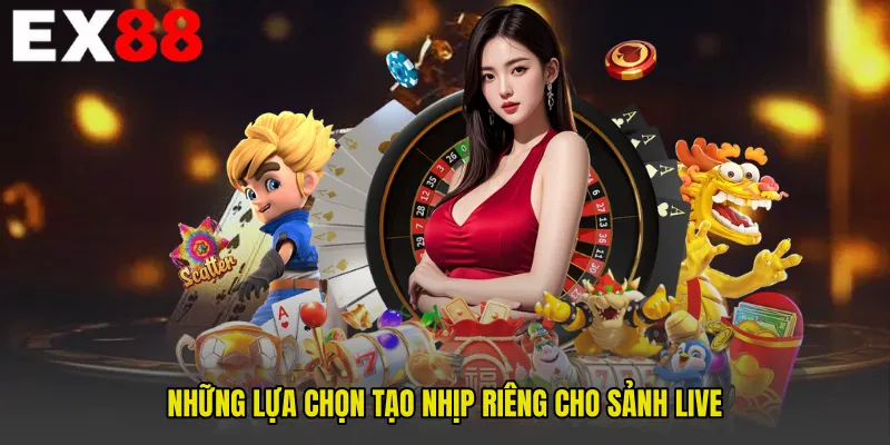 Những lựa chọn tạo nhịp riêng cho sảnh live